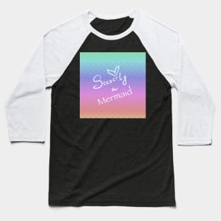 Secretly a Mermaid calligraphy and rainbow scales Baseball T-Shirt